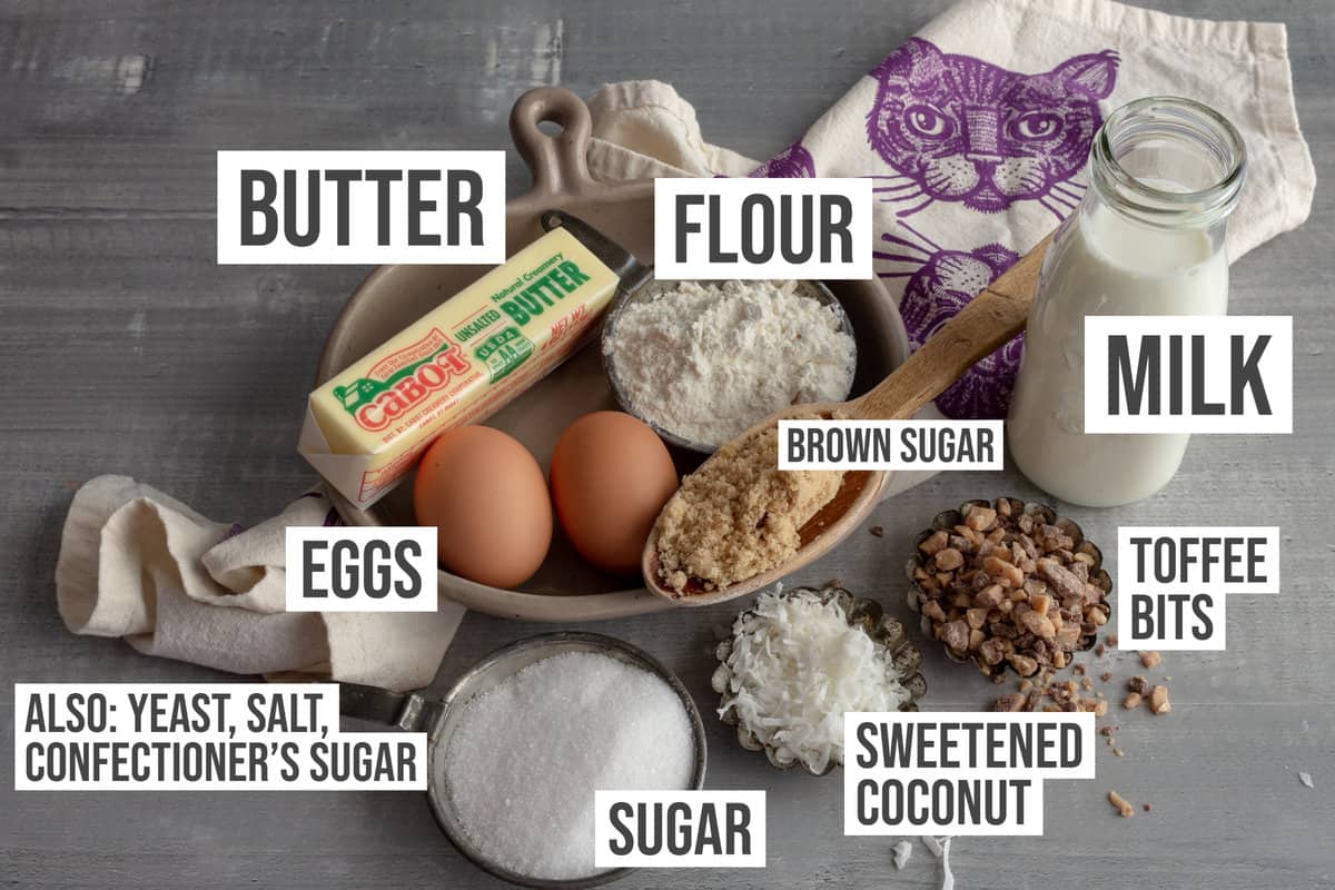 Ingredients: Butter, eggs, brown sugar, flour, milk, sugar, coconut, and toffee bits.