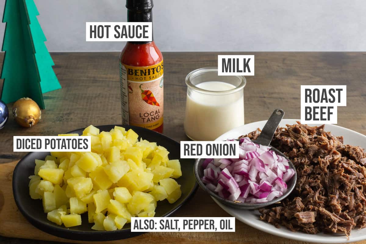 Ingredients: hot sauce, diced potatoes, onions, milk, roast beef.