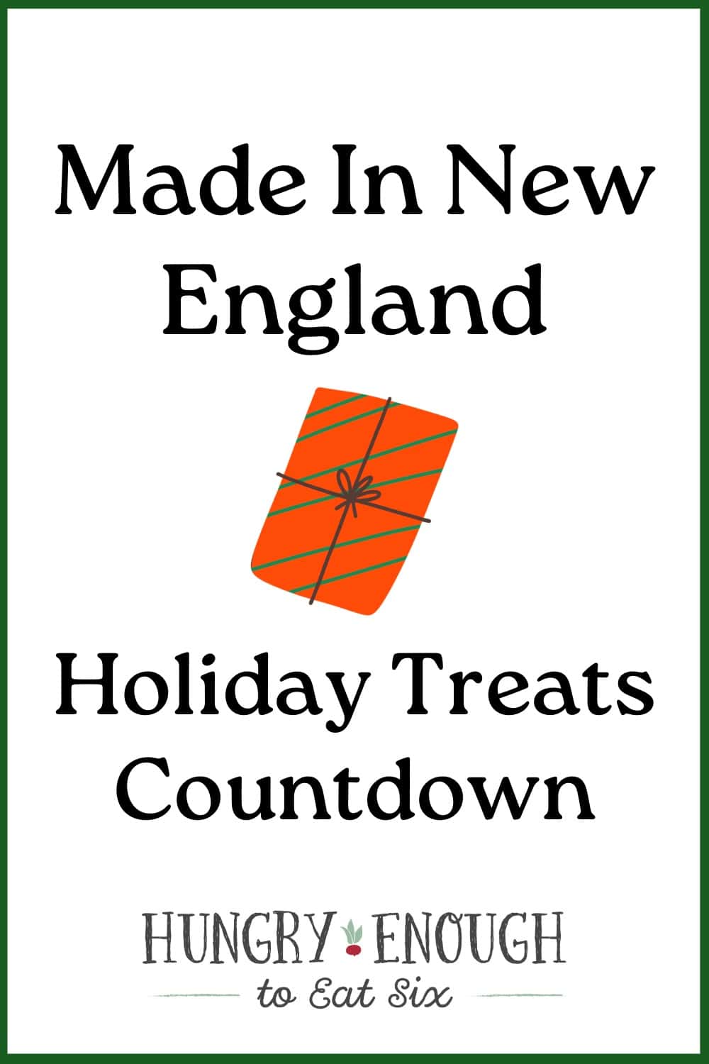 Black text on white background with illustration of gift, for made in new england holiday treats countdown.