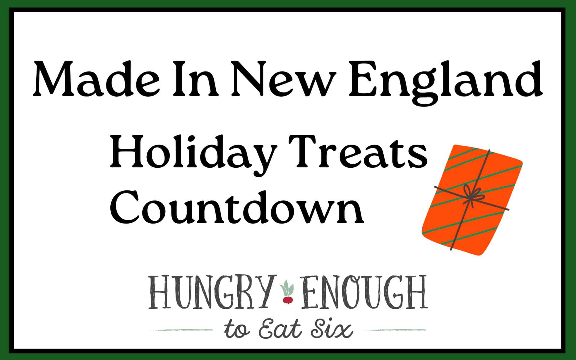 Black and white graphic about the made in new england holiday treats countdown.